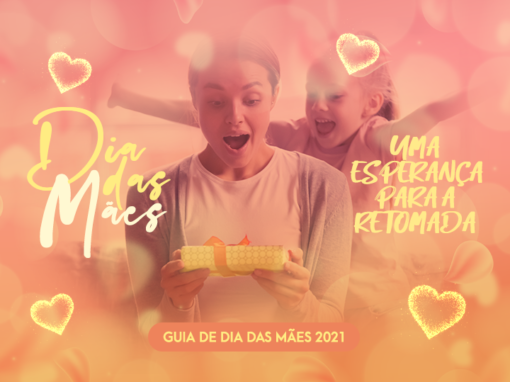 Guia de Dia das Mães 2021